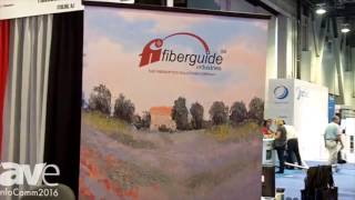 InfoComm 2016 Fiberguide Explains The Art of Fiber Optics