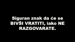 Siguran znak da će se BIVŠI VRATITI, iako NE RAZGOVARATE