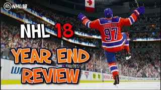NHL 18 YEAR END REVIEW!!
