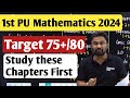 1st PU Mathematics Exam 2024 | How to score 75+ | Important Chapters