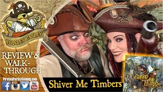 Shiver Me Timbers - Review \u0026 Walkthrough (with actual pirates!)