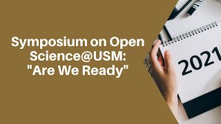 #USM #USMlibrarytv Symposium on Open Science@USM: Are We Ready?