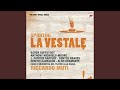 La Vestale. Tragédie lyrique en trois actes: Duo: «Adieu, mes tendres soeurs» (Julia, la...