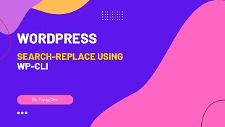 WordPress Search Replace using WP-CLI | FarazDev