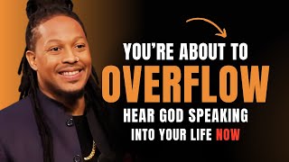 What’s in You Is About to Overflow, Chosen One: Hear God Speaking Into Your Life NOW | Prophet Lovy