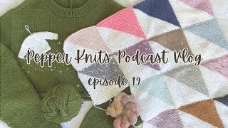 Pepper Knits Podcast Ep.19: Sweet Shop Blanket, Northland Sweater \u0026 Tiny Sweater Ornament