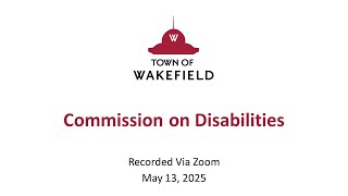 Wakefield Commission on Disabilities Meeting: May 13, 2025