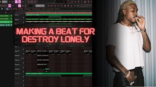 Making A Beat For Destroy Lonely