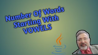 Number of Words starting with vowels | String Handling | java | ISC | class 11 | class 12