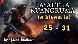 PASALTHA CHUNGCHUANG - 5 (25-31) A hlawm in