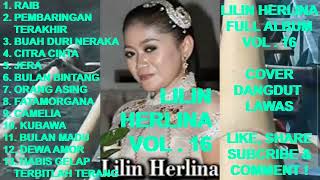 LILIN HERLINA Full Album Vol. 16 - Pembaringan Terakhir ! Buah Duri Neraka ! Citra Cinta (cover)