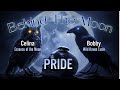 Behind The Moon:  Pride