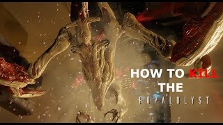 Warframe - how to kill the Ropalolyst