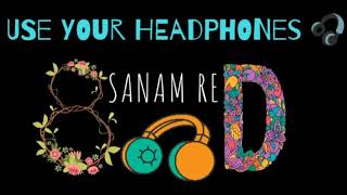 Hua Hain Aaj Pehli Baar 8D music 🎶 🎧 || Sanam Re ||