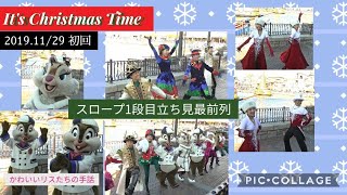 イッツ・クリスマスタイム2019　11/29　初回　スロープ　【4Kビデオカメラ撮影】