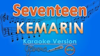 Seventeen - Kemarin Karaoke  Gmusic