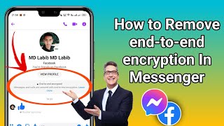 How to Turn Off End to End Encryption in Messenger...