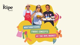 Explore Foodie Concepts at the Ripe Market