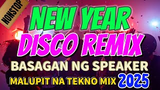 NEW YEAR DISCO REMIX 2025 BASAGAN NG SPEAKER NONSTOP | DJ JOHN ROLD