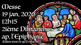 2ème Dimanche ap. l'Epiphanie 2020 - Messe de 12h15