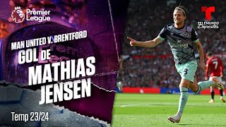 Gol de Mathias Jensen – Man. United v. Brentford 23-24 | Premier League | Telemundo Deportes