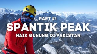 Spantik Peak Pakistan #1 | Sendiri ke Pakistan Mendaki Gunung 7.000 mdpl