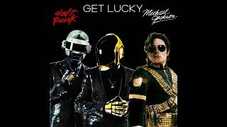 Daft Punk - Get Lucky ft. Pharrell Williams, Nile Rogers, Michael Jackson