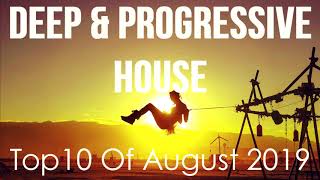 Deep \u0026 Progressive House Mix 032 | Best Top 10 Of August 2019