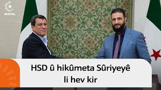 HSD û hikûmeta Sûriyeyê li hev kir