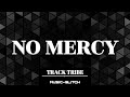 No Mercy - TrackTribe || Non Copyright Music || Only Music || 🎵