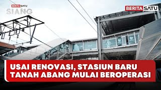 🔴 LIVE | Usai Renovasi, Stasiun Baru Tanah Abang Mulai Beroperasi - Beritasatu Siang