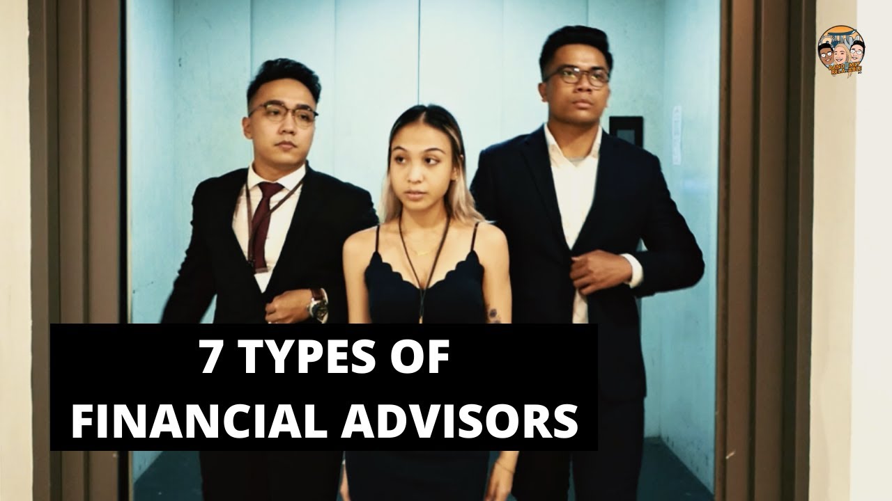 7 Types Of Financial Advisors Youtube