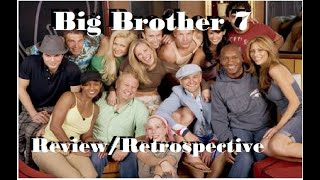 Big Brother 7 (BB7) Review/Retrospective