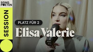 Elisa Valerie - Platz für 2 (Songpoeten Session)