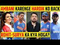 HARDIK PANDYA IN, ROHIT & SURYAKUMAR OUT? AMBANI POWER IN IPL 2025