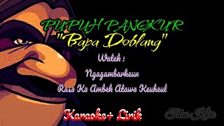 Pupuh Pangkur - Bapa Doblang Karaoke + Lirik