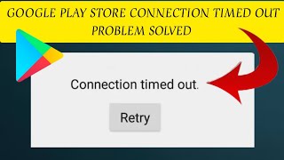 How To Solve Google Play Store "Connection timed out" Problem || Rsha26 Solutions