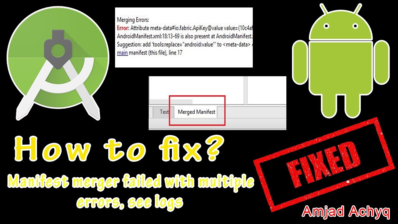 Android fails. Manifest merger failed with multiple Errors, see logs.