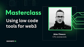 Masterclass: Low code tools in Web3