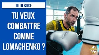 TUTO BOXE : TU VEUX COMBATTRE COMME LOMACHENKO ?