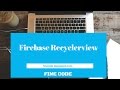 Tutorial-9 Firebase Retrieve Real Time Data with Recyclerview