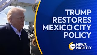 Trump Restores Mexico City Policy, Blocks Abortion Funding | EWTN News Nightly