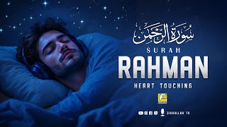 Surah Ar-Rahman سورة الرحمن | Relaxing Quran To Heal Your Heart \u0026 Soul | Best Voice | Zikrullah TV