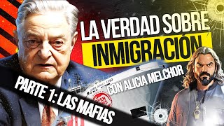 La Verdad sobre la INMIGRACIÓN - Parte I: Las Mafias de la Inmigración