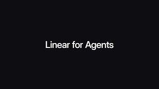 Introducing Linear For Agents