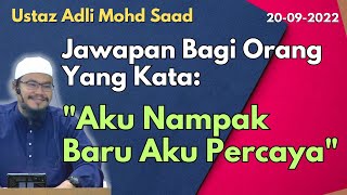 Ust Adli: Jawapan Bagi Orang Yang Kata \