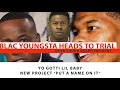 YO Gotti Lil Baby ‘Put a Name on It’ Dropping and Blac Youngsta TRIAL APPROACHING over Young Dolph