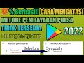 Gampang Banget! Cara Mengatasi Metode Pembayaran Tidak Tersedia Di Playstore 2022