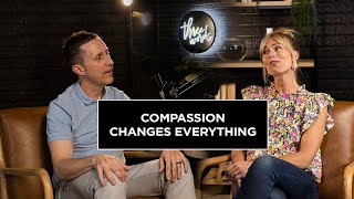 133 | Compassion Changes Everything w/ Amy Seiffert