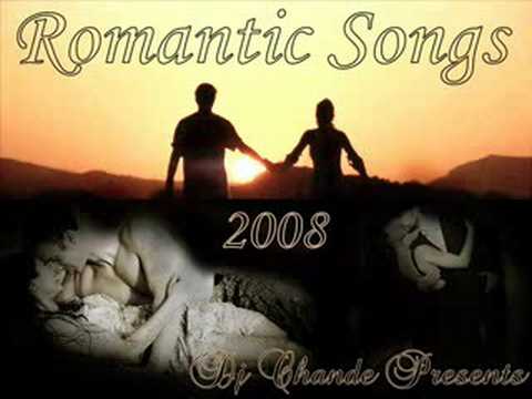 Romantic Songs 2008 - YouTube